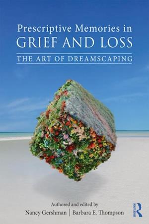 Prescriptive Memories in Grief and Loss