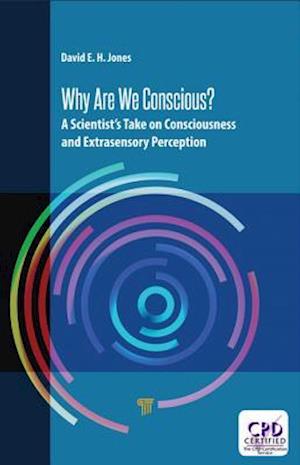 Why Are We Conscious?
