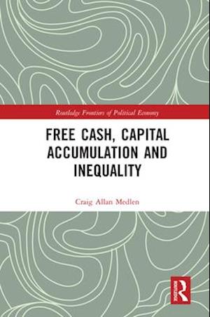 Free Cash, Capital Accumulation and Inequality