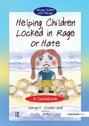 Helping Children Locked in Rage or Hate