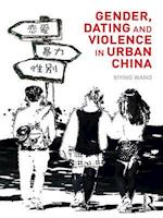 Gender, Dating and Violence in Urban China