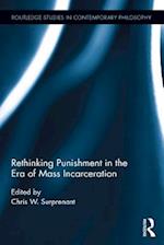 Rethinking Punishment in the Era of Mass Incarceration
