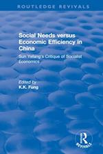 Social needs versus economic efficiency in China : Sun Yefang''s critique of socialist economics / edited and translated with an introduction by K.K. Fung.