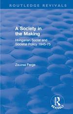 Revival: Society in the Making: Hungarian Social and Societal Policy, 1945-75 (1979)