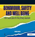 Behaviour, Safety and Well Being