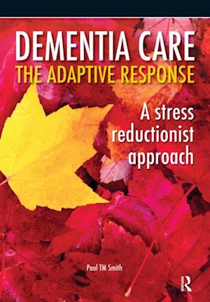 Dementia Care - The Adaptive Response