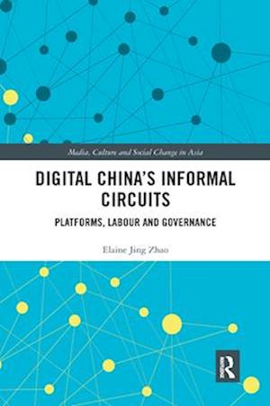 Digital China''s Informal Circuits
