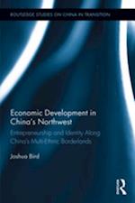 Economic Development in China''s Northwest