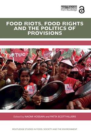 Food Riots, Food Rights and the Politics of Provisions