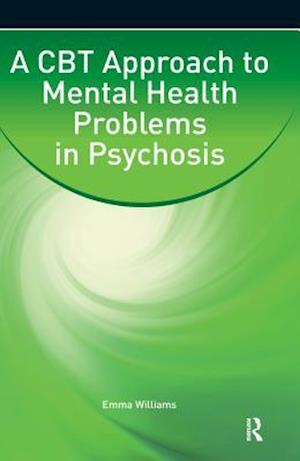 CBT Approach to Mental Health Problems in Psychosis