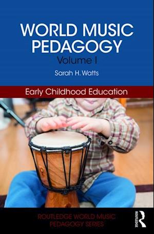 World Music Pedagogy, Volume I: Early Childhood Education