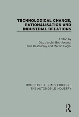 Technological Change, Rationalisation and Industrial Relations