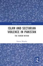 Islam and Sectarian Violence in Pakistan