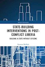 State-building Interventions in Post-Conflict Liberia