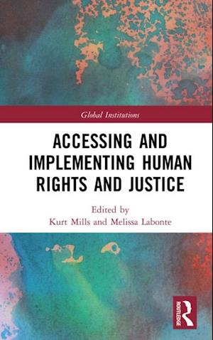 Accessing and Implementing Human Rights and Justice