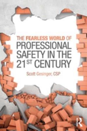 Fearless World of Professional Safety in the 21st Century