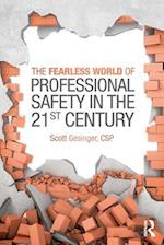 Fearless World of Professional Safety in the 21st Century