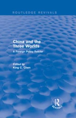 China and the Three Worlds: A Foreign Policy Reader