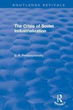 The Crisis of Soviet Industrialization