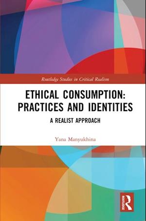 Ethical Consumption: Practices and Identities