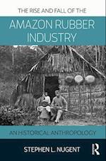 Rise and Fall of the Amazon Rubber Industry