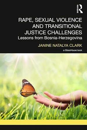 Rape, Sexual Violence and Transitional Justice Challenges