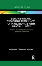 Supervision and Treatment Experiences of Probationers with Mental Illness