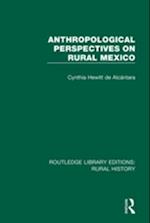 Anthropological Perspectives on Rural Mexico