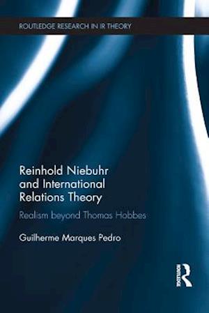 Reinhold Niebuhr and International Relations Theory