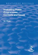 Evaluating Public Programmes: Contexts and Issues