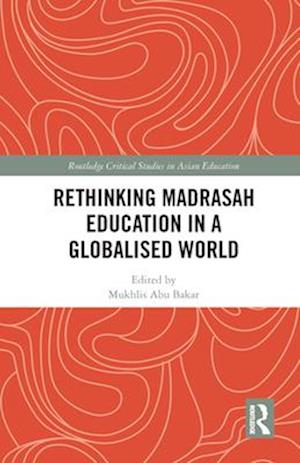 Rethinking Madrasah Education in a Globalised World