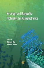 Metrology and Diagnostic Techniques for Nanoelectronics