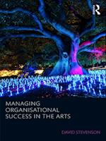 Managing Organisational Success in the Arts