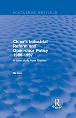 China''s Industrial Reform and Open-door Policy 1980-1997: A Case Study from Xiamen