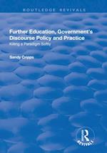 Further Education, Government''s Discourse Policy and Practice