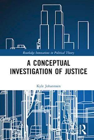 A Conceptual Investigation of Justice