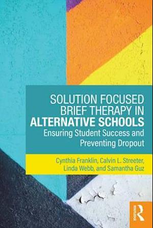 Solution Focused Brief Therapy in Alternative Schools