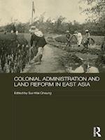 Colonial Administration and Land Reform in East Asia