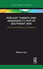 Populist Threats and Democracy's Fate in Southeast Asia