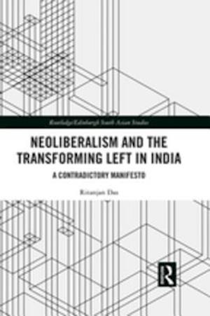 Neoliberalism and the Transforming Left in India