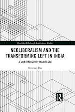 Neoliberalism and the Transforming Left in India