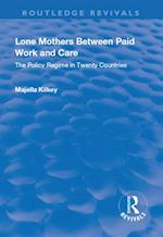 Lone Mothers Between Paid Work and Care