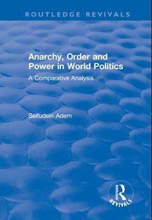 Anarchy, Order and Power in World Politics