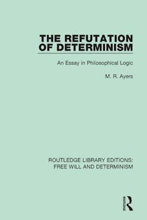 The Refutation of Determinism