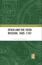 Spain and the Irish Mission, 1609-1707