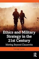 Ethics and Military Strategy in the 21st Century