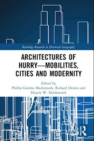 Architectures of Hurry-Mobilities, Cities and Modernity