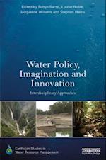 Water Policy, Imagination and Innovation