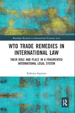 WTO Trade Remedies in International Law