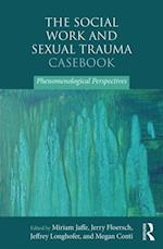 Social Work and Sexual Trauma Casebook
